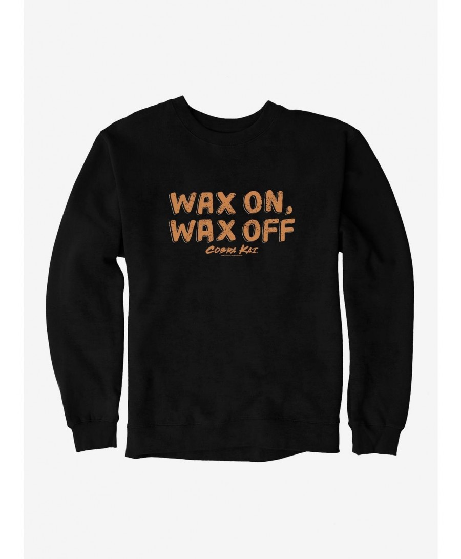 High Quality Cobra Kai Wax On, Wax Off Bold Sweatshirt $12.99 Sweatshirts