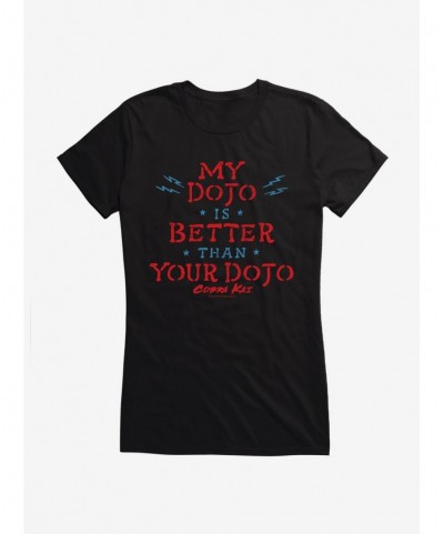 Unique Cobra Kai My Dojo Is Better Girls T-Shirt $7.77 T-Shirts